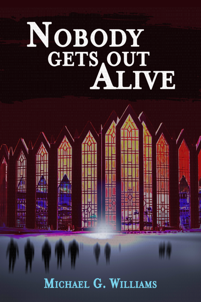 Cover of NOBODY GETS OUT ALIVE, the fifth and final Withrow Chronicles novel.